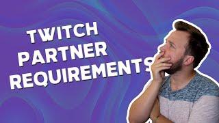 Twitch Explained:  Twitch Partnership (2020 OVERVIEW)