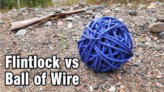 Flintlock vs Ball of Wire