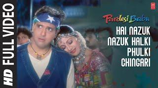 Hai Nazuk Nazuk Halki Phulki Chingari - Full Song | Pardesi Babu | Anand Raj Anand | Govinda, Shilpa