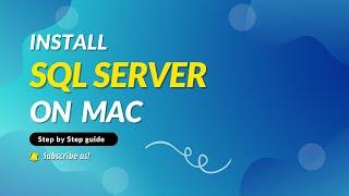 How to install SQL Server on Mac [Updated 2022] - Step by Step guide