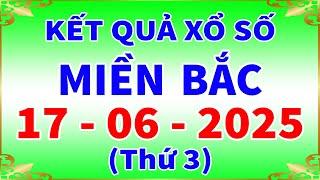 Xổ số miền bắc hôm nay thứ 3 ngày 17/6/2025 - KQXS Quảng Ninh - XS Miền Bắc - XSMB - KQXSMB - XSQN