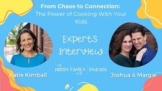 Expert Interview - Katie Kimball - From Chaos to Connection: The Power of Cooking with your Kids