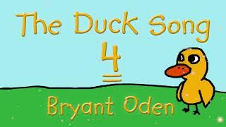 The Duck Song 4 By Bryant Oden: Official Lyric Video