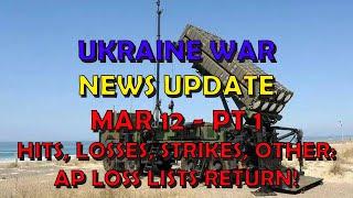 Overnight & Other News: AP Loss Lists Return! - Ukraine War Update NEWS (20250312a): Pt 1