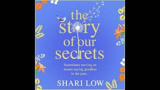 Shari Low - The Story of Our Secrets - An emotional, uplifting new novel