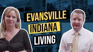 Living in Evansville Indiana in Southern Indiana