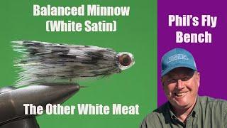 Phil Rowley Fly Fishing-Balanced Minnow (White Satin)