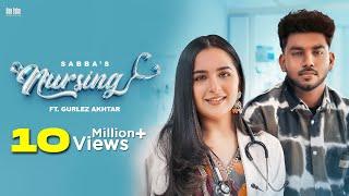 Nursing (Official Music Video) Sabba Ft. Gurlez Akhtar | Desi Crew | Song 2024 | One Take Worldwide