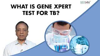 What is gene xpert test for TB? | Dr Sunil Dargar | Medtalks