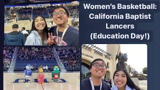 Just Women's Basketball: California Baptist Lancers on Education Day! (w/ the GF and 4,000 kids)