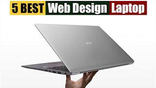 Best Laptop For Web Design of 2024 [Updated]