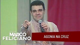 AGONIA NA CRUZ, PASTOR MARCO FELICIANO