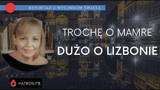 Trochę o Mamre, dużo o Lizbonie. Reportaż z wycinków świata #328