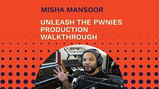 Misha Mansoor 'Unleash The Pwnies' Production Walkthrough