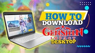 How to Download Genshin Impact on PC (2024)