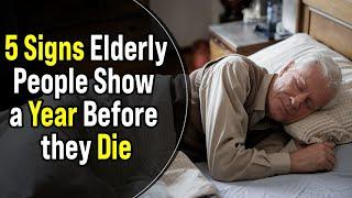 5 Subtle Signs an Elderly People May Be in Final Year – Important Warnings You Shouldn't Overlook