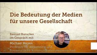 Die Bedeutung der Medien für unsere Gesellschaft - Im Gespräch mit Prof. Michael Meyen