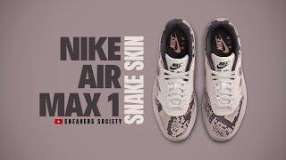 SNAKE SKIN 2025 Nike Air Max 1 | DETAILED LOOK + PRICE