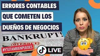 ERRORES Contables que COMETEN los DUEÑOS de NEGOCIOS! Episodio No. 203