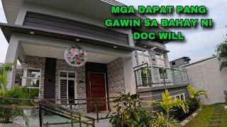 MAY MGA DAPAT PA PALANG GAWIN SA BAHAY NI DOC WILL(ARAYAT/PLARIDEL/PANDI PROJECT)