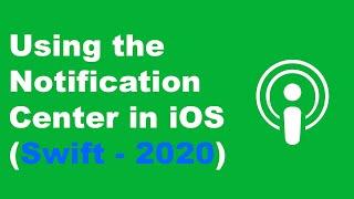 How to Use the Notification Center in Swift 5 and iOS (Xcode 11) - 2020