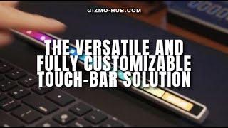 FLEXBAR : A VERSATILE & FULLY CUSTOMIZABLE TOUCH-BAR SOLUTION | Kickstarter | Gizmo-Hub.com