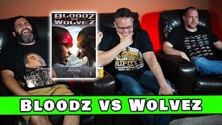 This is worse than AIDS | So Bad It's Good #318 - Bloodz vs Wolvez