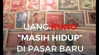 Uang Kuno "Masih Hidup" di Pasar Baru