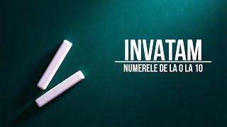 Invatam numerele de la 0 la 10 in limba romana