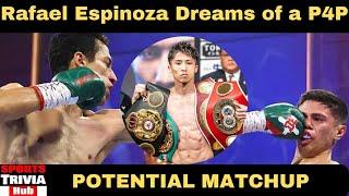 BOXING:Rafael Espinoza Dreams of a P4P - Establishing Fight With Naoya Inoue