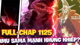 FULL CHAP MỚI 1125 OP | IMU-SAMA MẠNH KHỦNG KHIẾP!!