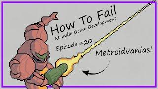 How To Fail At Metroidvanias