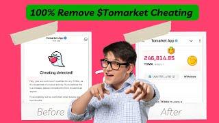 How to Remove Cheating Detected in Tomarket Airdrop | How to Fix Tomarket Cheating Detected