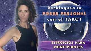 Cómo DESBLOQUEAR tu PODER PERSONAL con el Tarot - PRINCIPIANTES - Tarot Evolutivo / Terapéutico