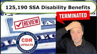 CDR Update - 125,190 SSA Disability Benefits Terminated