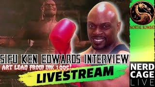 Sifu Ken Edwards AKA Art Lean Of Mortal Kombat & Owner of Shan Tung Kung Fu #NerdCageLIVE Interview!