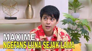 Maxime Bouttier Ungkap Cerita PDKT Ke Luna Maya | FYP (13/11/24) Part 1