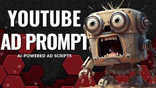 ChatGPT + YouTube Ad Script Template