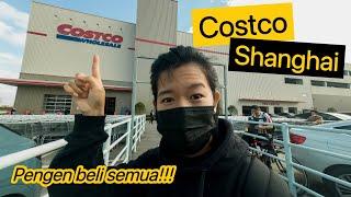 Explore Costco for The first time | Shanghai Vlog