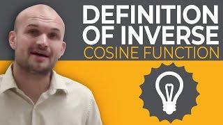 What is the definition of the inverse cosine function