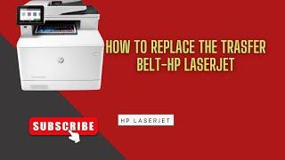 How to replace printer transfer belt-HP LaserJet