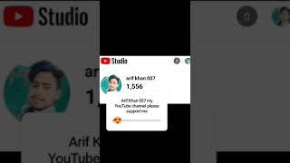 my YouTube channel Arif Khan 007 subscribe me please