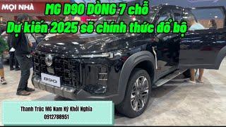 Review MG D90 dòng 7 chỗ ra mắt 2025. Chi tiết anh chị liên hệ em ngay