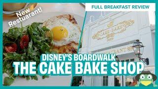 Disney's NEWEST Restaurant: The Cake Bake Shop Breakfast Review | Disney's Boardwalk