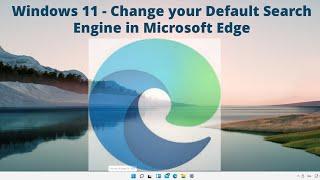 Windows 11 - Change your default search engine in Microsoft Edge | Make google default search Engine