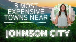 3 Most Expensive Towns Near Johnson City, Tennessee