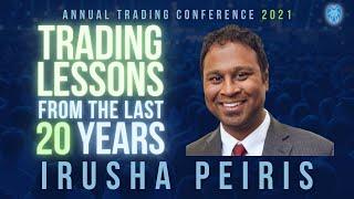 Trading Lessons From The Last 20 Years | Irusha Peiris