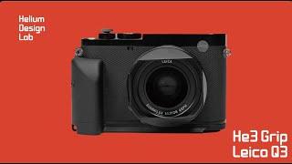 Less than 10 Units Still Available 48 Hours after Launch! Helium3 Grip for Leica Q3