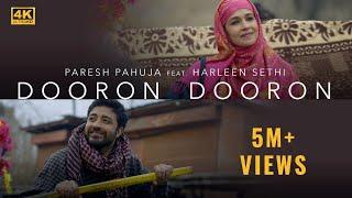 Dooron Dooron (Official Video) - Paresh Pahuja Feat. Harleen Sethi | Shiv | Meghdeep | Vaibhav