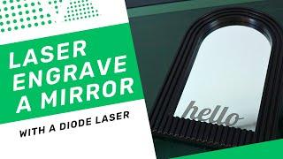 How to Engrave a Mirror with a Diode laser